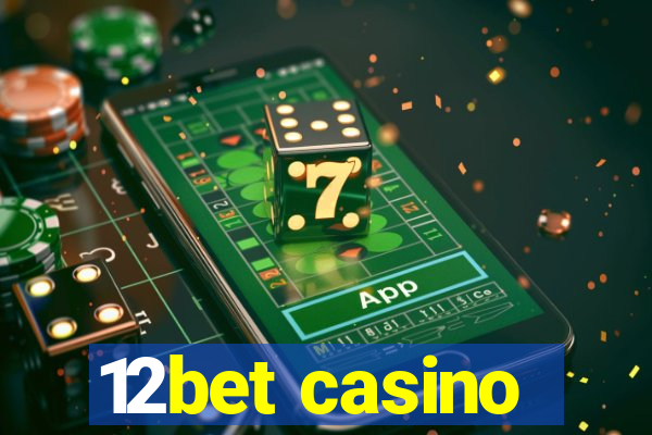 12bet casino